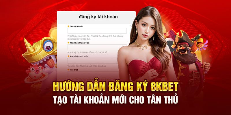 Cách nhập thông tin đăng ký 8kbet